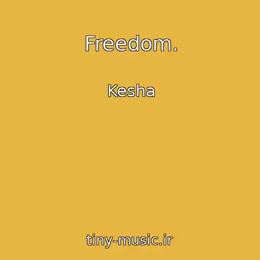 کاور آهنگ Freedom. از Kesha