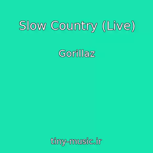 کاور آهنگ Slow Country (Live) از Gorillaz