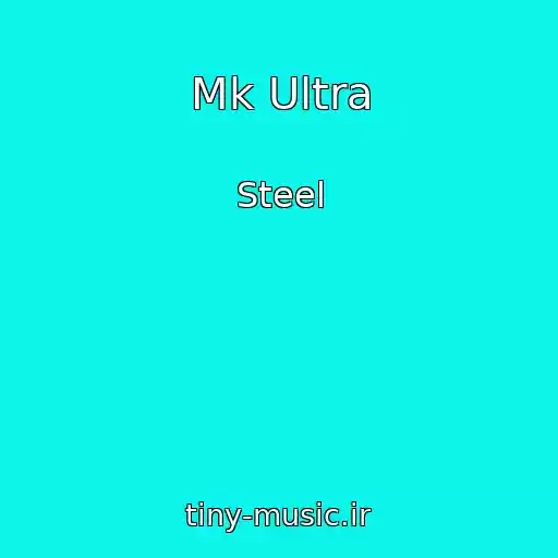 کاور آهنگ Mk Ultra از Steel