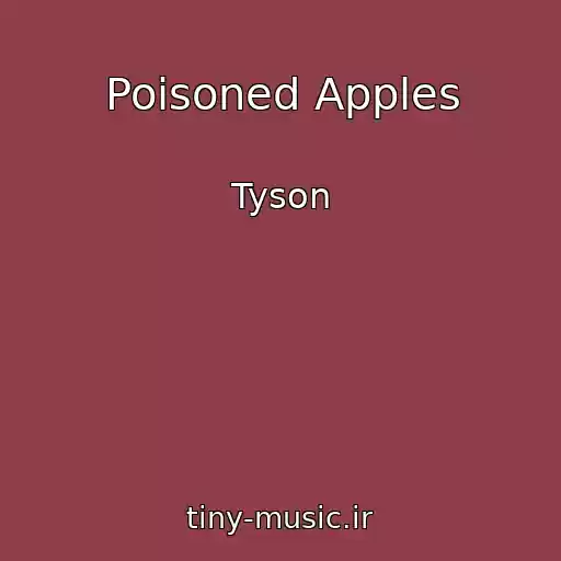 کاور آهنگ Poisoned Apples از Tyson
