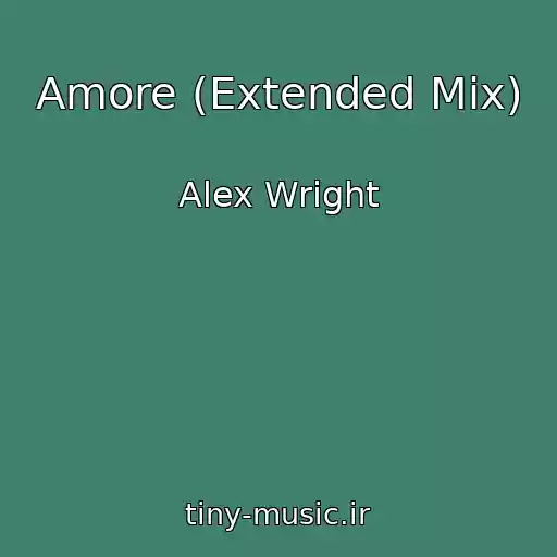 کاور آهنگ Amore (Extended Mix) از Alex Wright