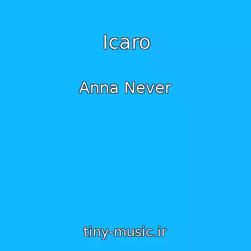 کاور آهنگ Icaro از Anna Never
