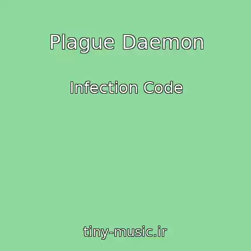 کاور آهنگ Plague Daemon از Infection Code
