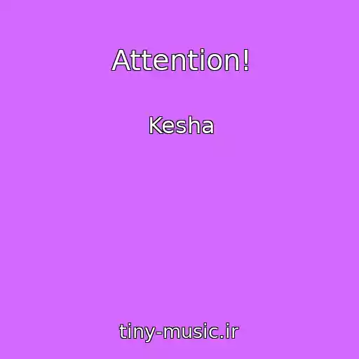 کاور آهنگ Attention! از Kesha