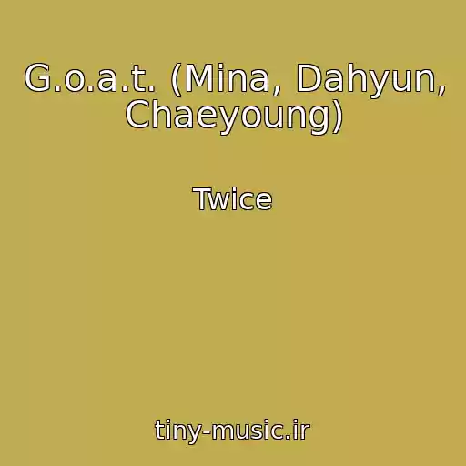 کاور آهنگ G.o.a.t. (Mina, Dahyun, Chaeyoung) از Twice