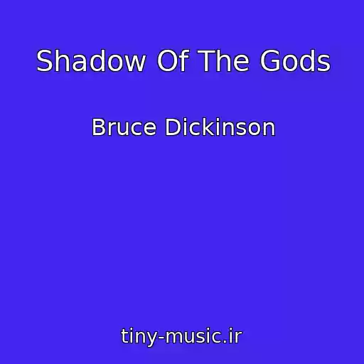 کاور آهنگ Shadow Of The Gods از Bruce Dickinson