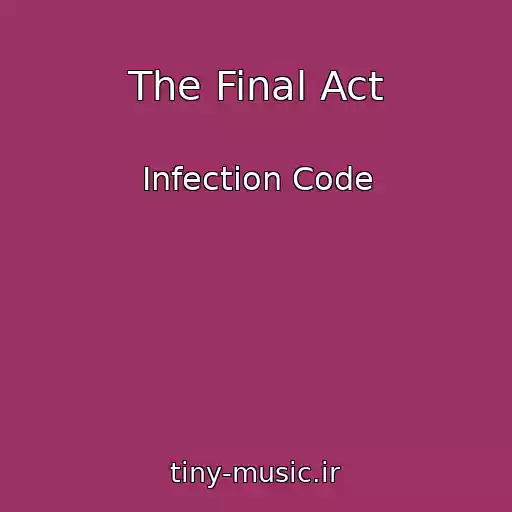 کاور آهنگ The Final Act از Infection Code