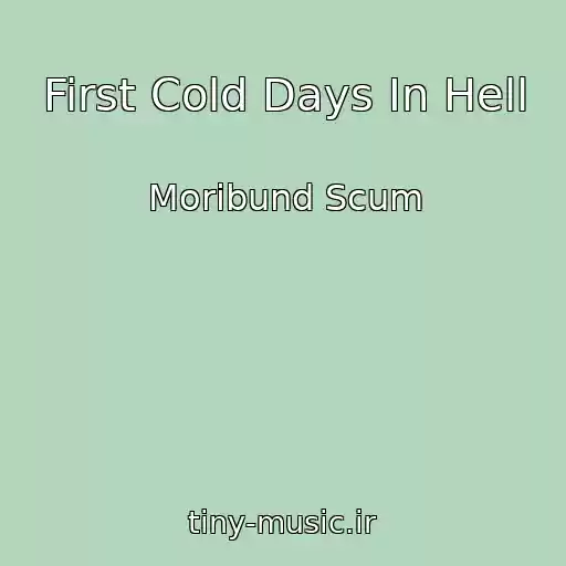 کاور آهنگ First Cold Days In Hell از Moribund Scum