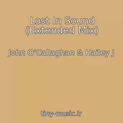 کاور آهنگ Lost In Sound (Extended Mix) از John O’Callaghan & Hailey J