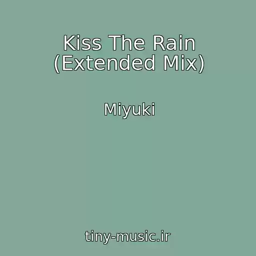کاور آهنگ Kiss The Rain (Extended Mix) از Miyuki