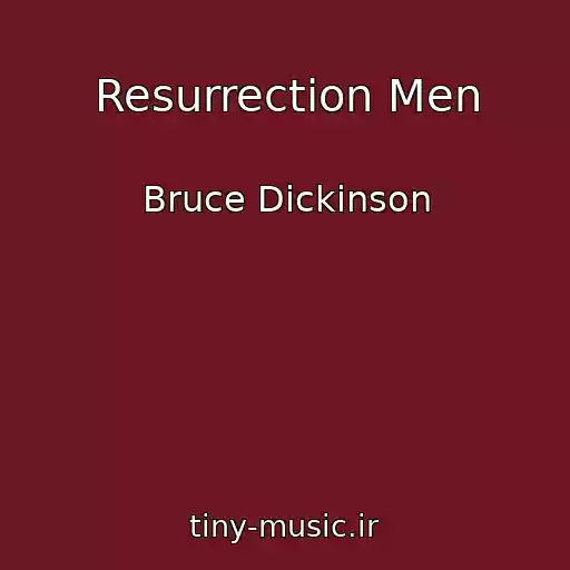 کاور آهنگ Resurrection Men از Bruce Dickinson