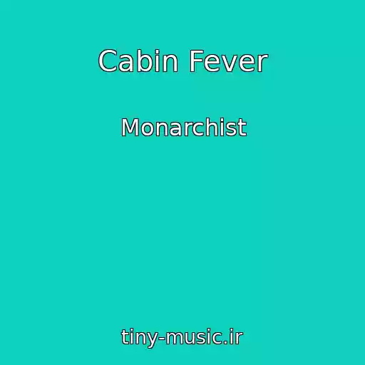 کاور آهنگ Cabin Fever از Monarchist