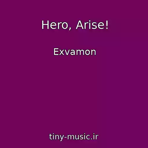 کاور آهنگ Hero, Arise! از Exvamon