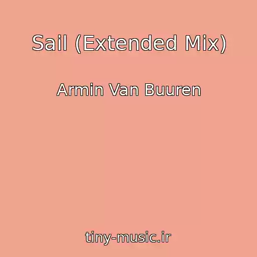 کاور آهنگ Sail (Extended Mix) از Armin Van Buuren