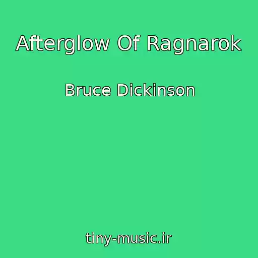 کاور آهنگ Afterglow Of Ragnarok از Bruce Dickinson