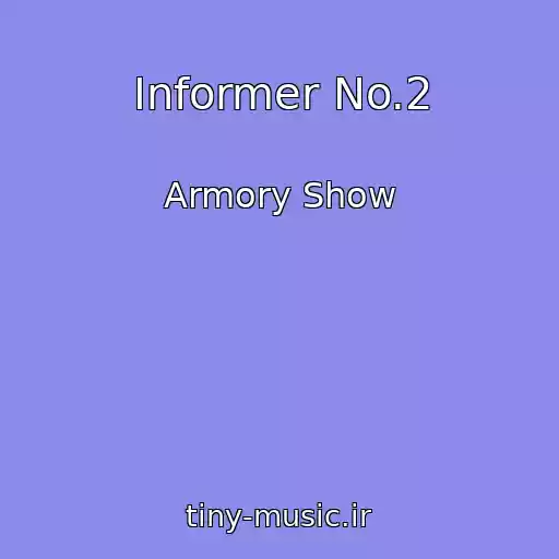 کاور آهنگ Informer No.2 از Armory Show