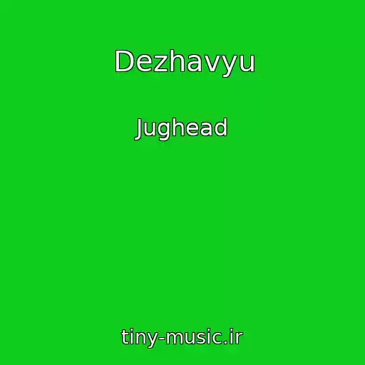 کاور آهنگ Dezhavyu از Jughead