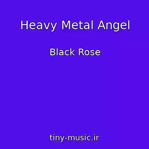 کاور آهنگ Heavy Metal Angel از Black Rose