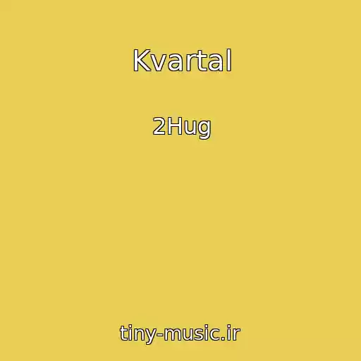 کاور آهنگ Kvartal از 2Hug
