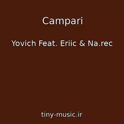 کاور آهنگ Campari از Yovich Feat. Eriic & Na.rec