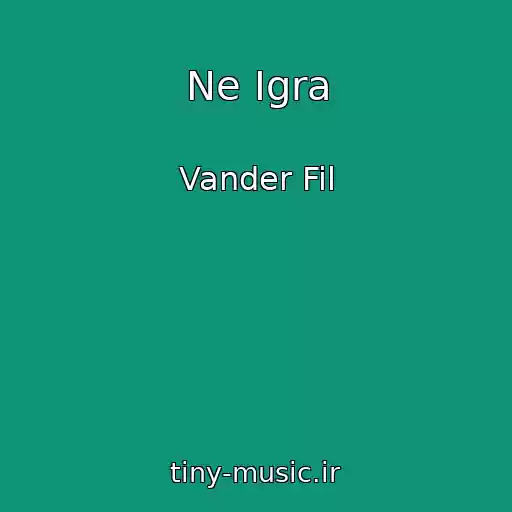 کاور آهنگ Ne Igra از Vander Fil