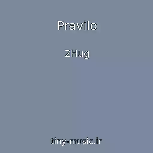 کاور آهنگ Pravilo از 2Hug