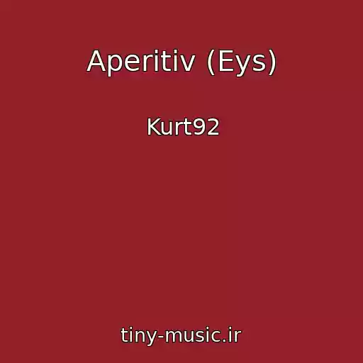 کاور آهنگ Aperitiv (Eys) از Kurt92
