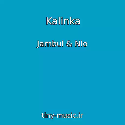 کاور آهنگ Kalinka از Jambul & Nlo