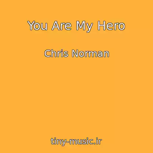 کاور آهنگ You Are My Hero از Chris Norman