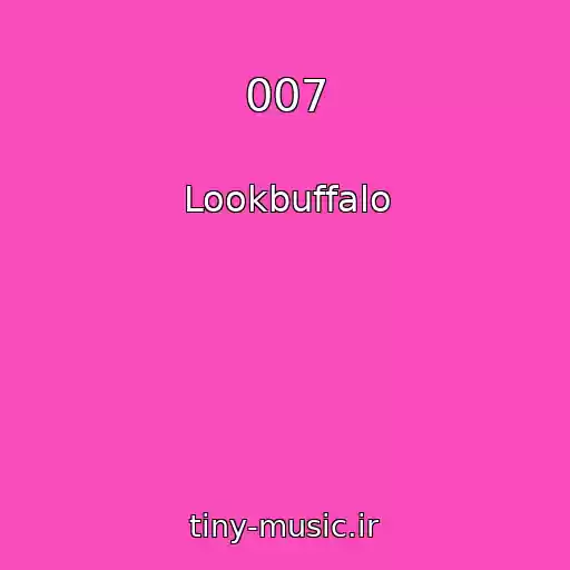 کاور آهنگ 007 از Lookbuffalo