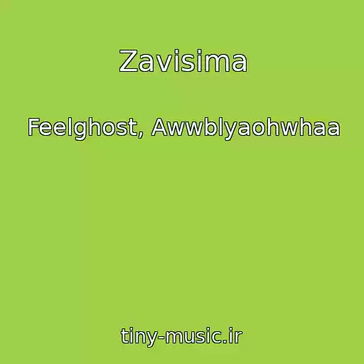 کاور آهنگ Zavisima از Feelghost, Awwblyaohwhaa