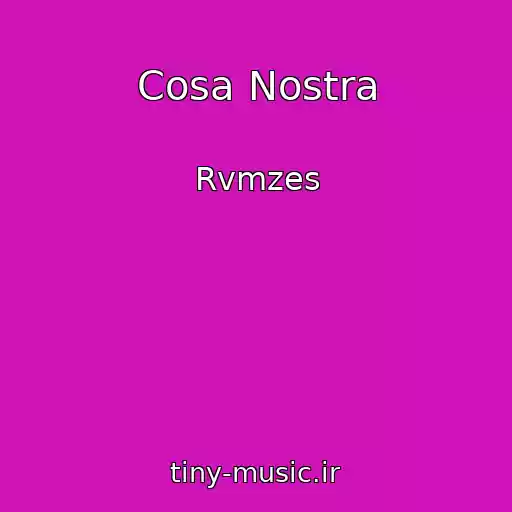 کاور آهنگ Cosa Nostra از Rvmzes