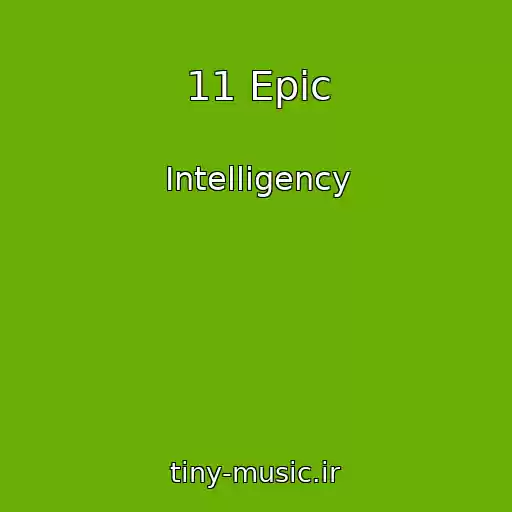 کاور آهنگ 11 Epic از Intelligency