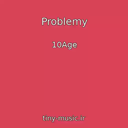 کاور آهنگ Problemy از 10Age