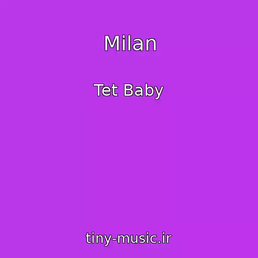 کاور آهنگ Milan از Tet Baby