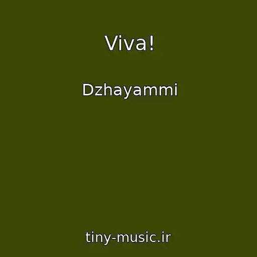 کاور آهنگ Viva! از Dzhayammi