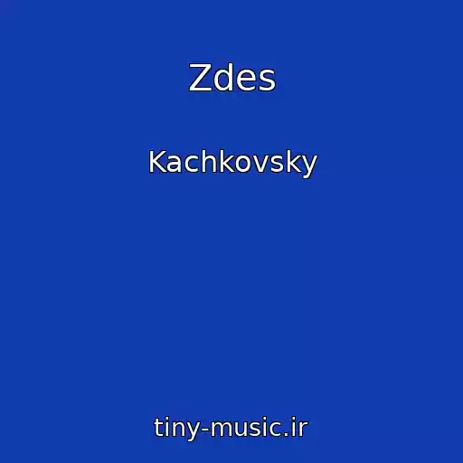 کاور آهنگ Zdes از Kachkovsky