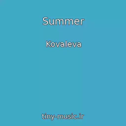 کاور آهنگ Summer از Kovaleva