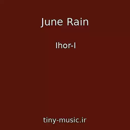 کاور آهنگ June Rain از Ihor-I