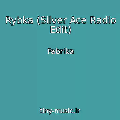 کاور آهنگ Rybka (Silver Ace Radio Edit) از Fabrika