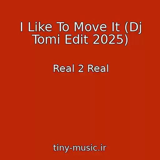 کاور آهنگ I Like To Move It (Dj Tomi Edit 2025) از Real 2 Real