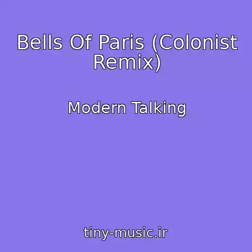 کاور آهنگ Bells Of Paris (Colonist Remix) از Modern Talking