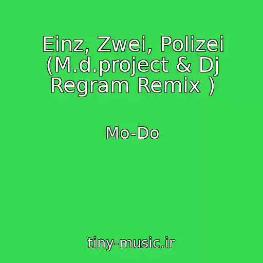 کاور آهنگ Einz, Zwei, Polizei (M.d.project & Dj Regram Remix ) از Mo-Do
