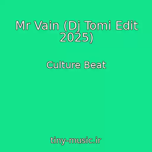 کاور آهنگ Mr Vain (Dj Tomi Edit 2025) از Culture Beat