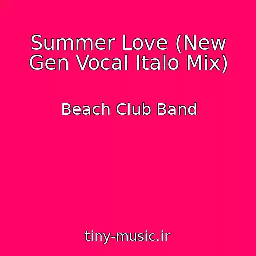 کاور آهنگ Summer Love (New Gen Vocal Italo Mix) از Beach Club Band