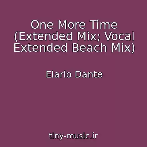 کاور آهنگ One More Time (Extended Mix; Vocal Extended Beach Mix) از Elario Dante