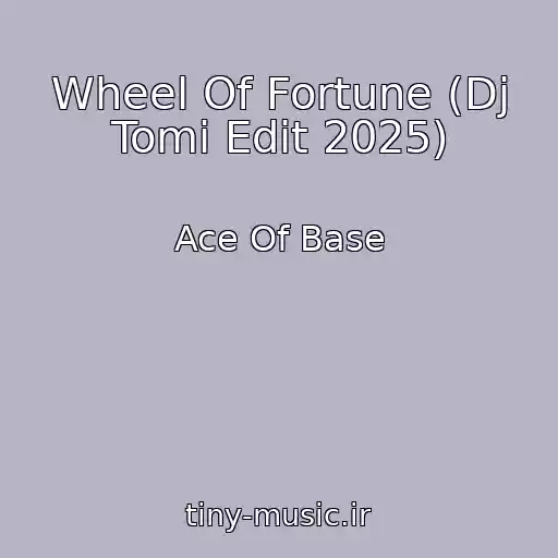 کاور آهنگ Wheel Of Fortune (Dj Tomi Edit 2025) از Ace Of Base
