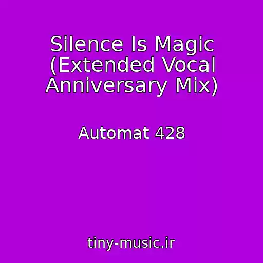 کاور آهنگ Silence Is Magic (Extended Vocal Anniversary Mix) از Automat 428
