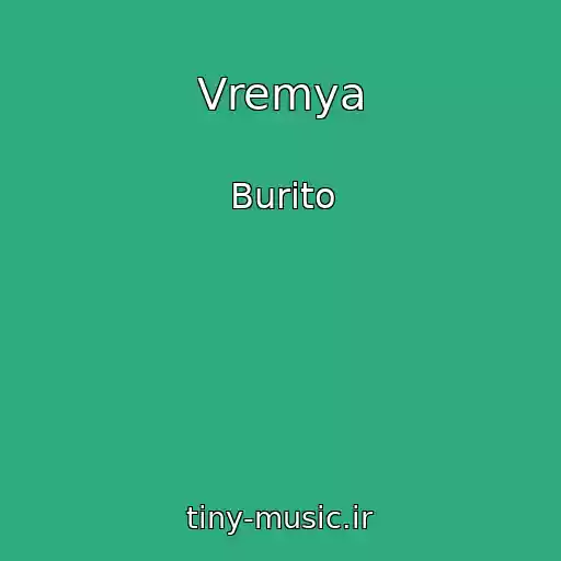 کاور آهنگ Vremya از Burito