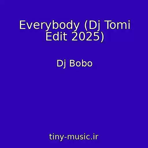 کاور آهنگ Everybody (Dj Tomi Edit 2025) از Dj Bobo